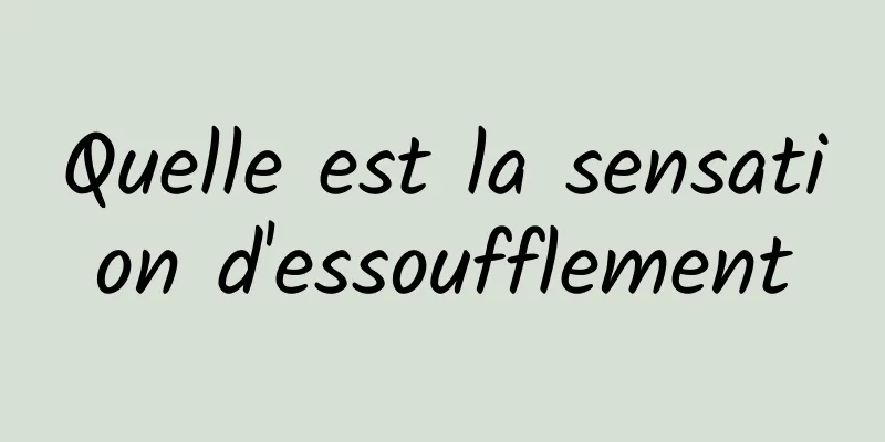 Quelle est la sensation d'essoufflement