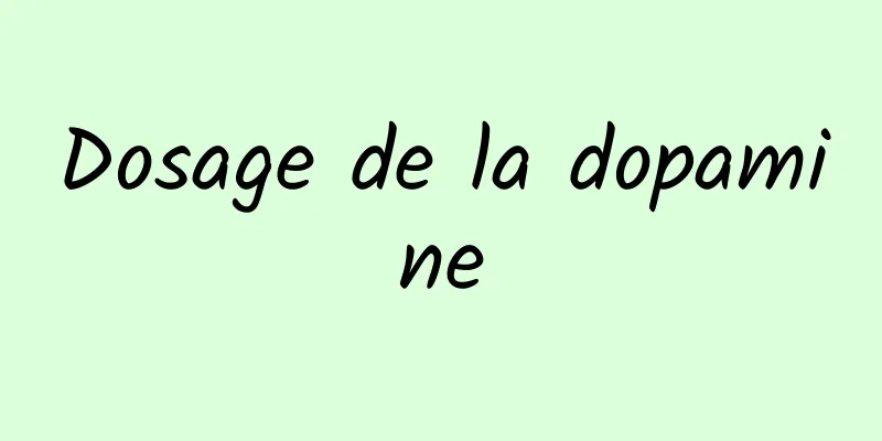 Dosage de la dopamine