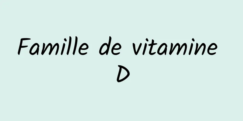 Famille de vitamine D