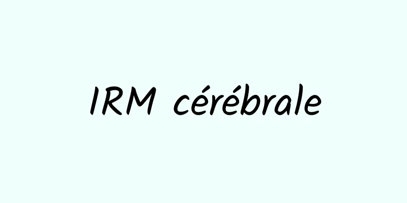 IRM cérébrale