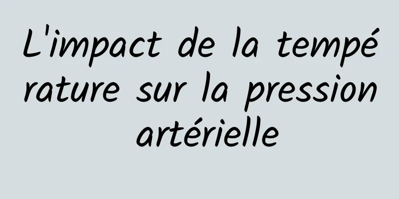L'impact de la température sur la pression artérielle