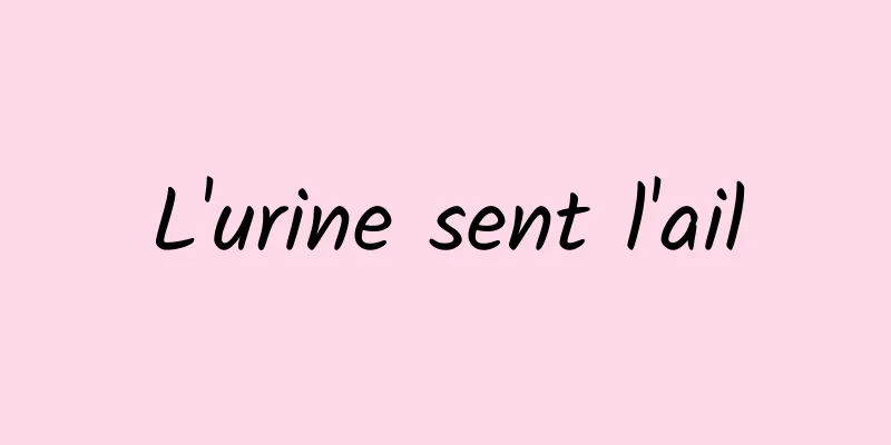 L'urine sent l'ail