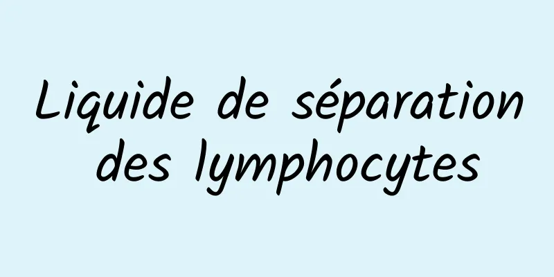 Liquide de séparation des lymphocytes