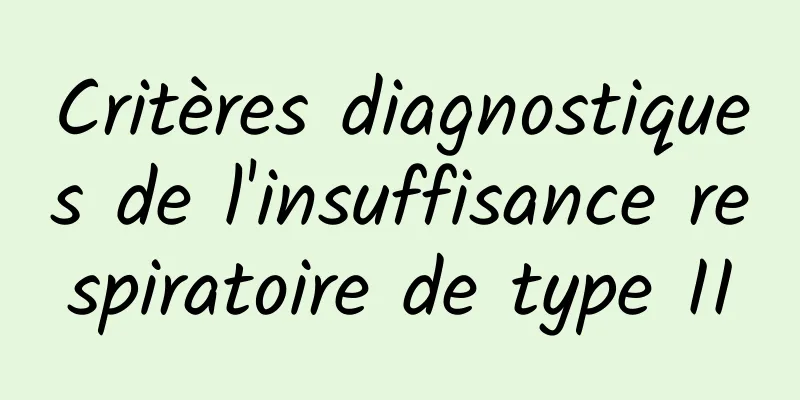 Critères diagnostiques de l'insuffisance respiratoire de type II