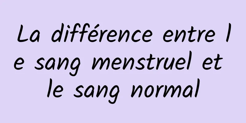 La différence entre le sang menstruel et le sang normal