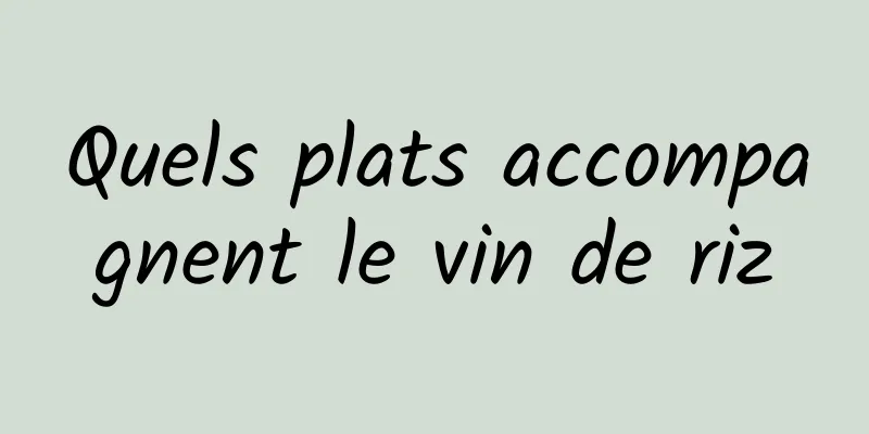 Quels plats accompagnent le vin de riz
