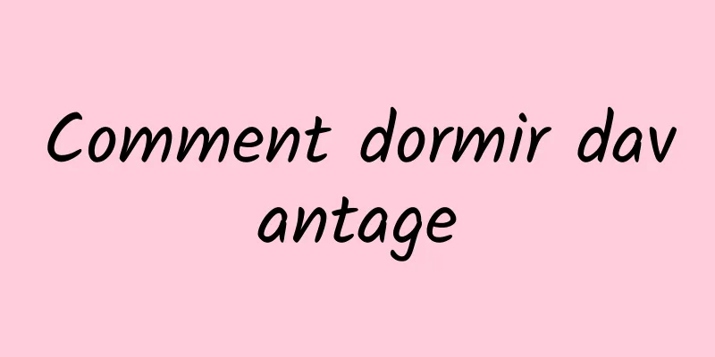 Comment dormir davantage