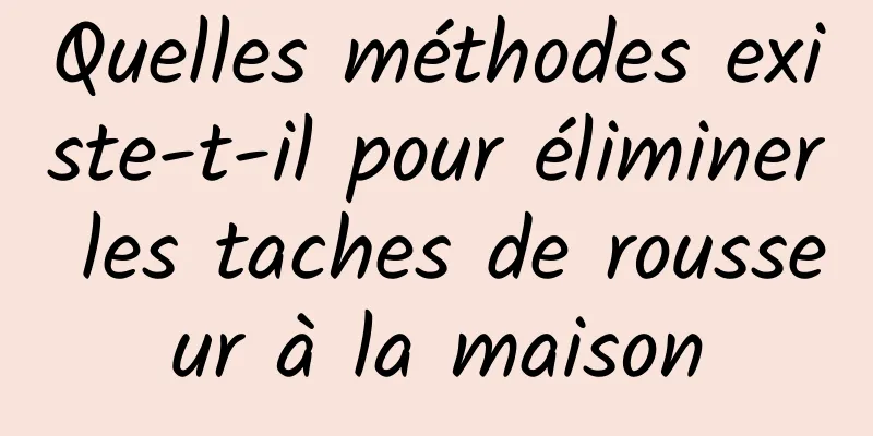 Quelles méthodes existe-t-il pour éliminer les taches de rousseur à la maison