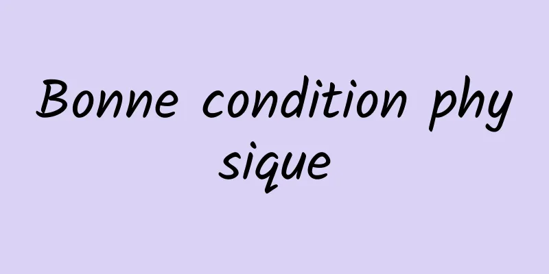 Bonne condition physique