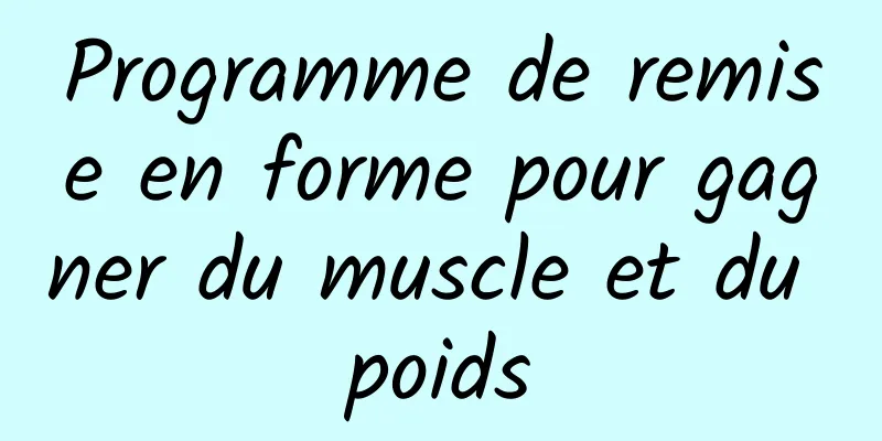 Programme de remise en forme pour gagner du muscle et du poids