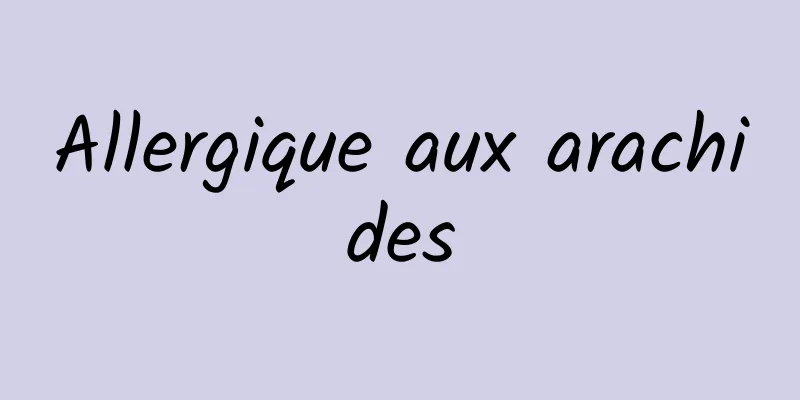 Allergique aux arachides