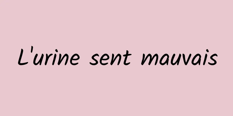 L'urine sent mauvais