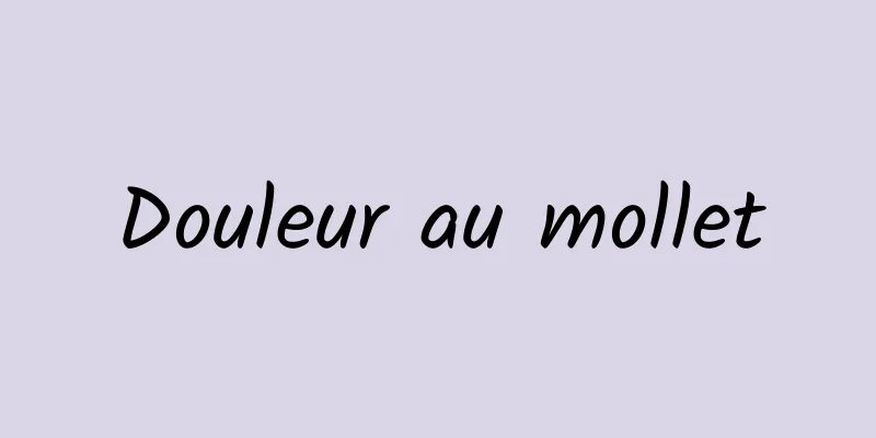 Douleur au mollet