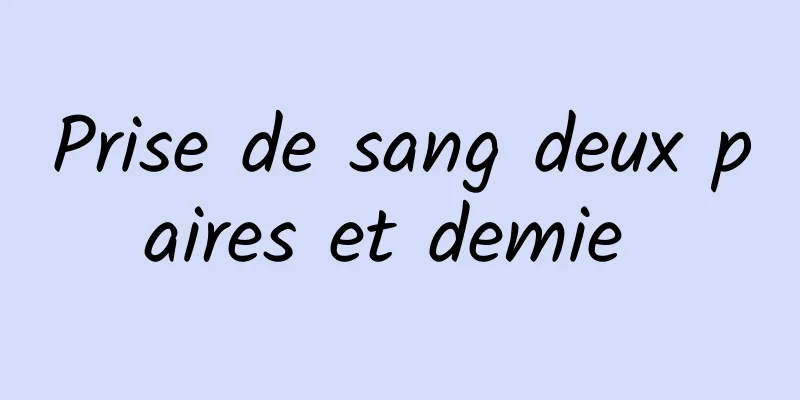 Prise de sang deux paires et demie 