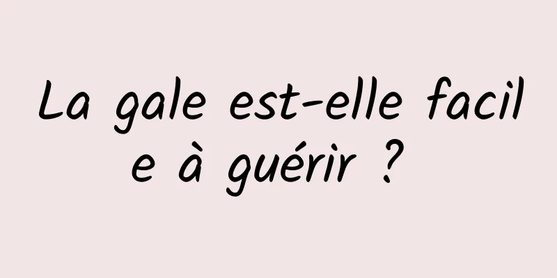La gale est-elle facile à guérir ? 