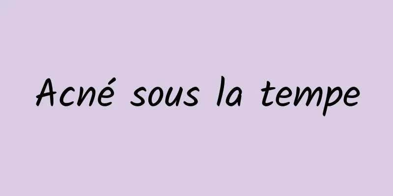 Acné sous la tempe