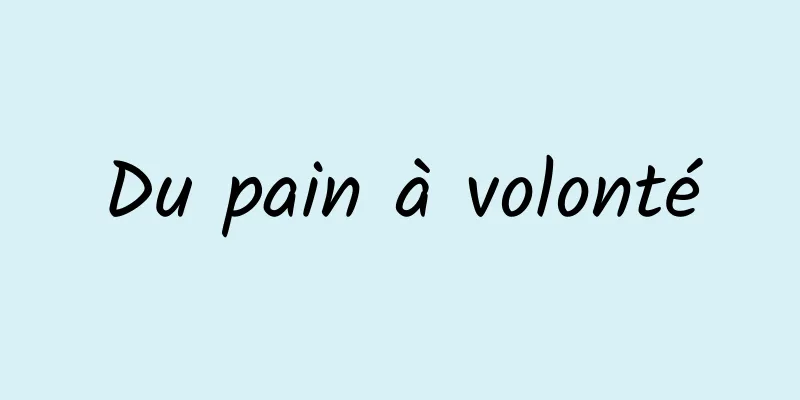 Du pain à volonté