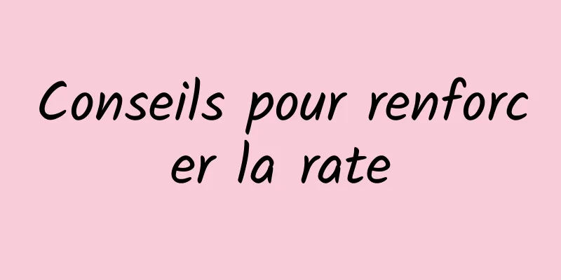 Conseils pour renforcer la rate
