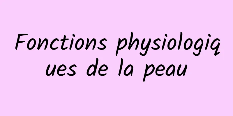 Fonctions physiologiques de la peau