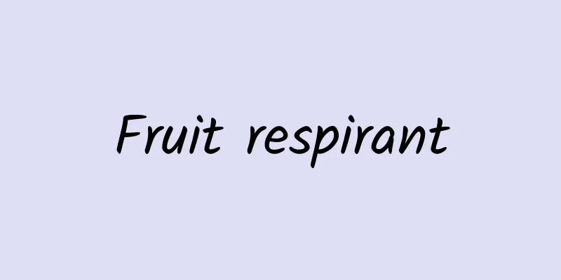 Fruit respirant