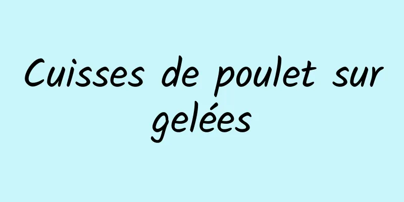 Cuisses de poulet surgelées
