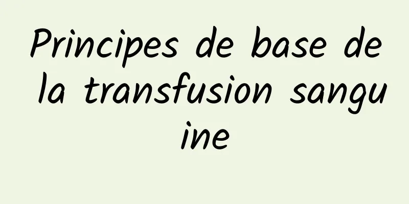 Principes de base de la transfusion sanguine