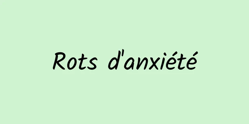 Rots d'anxiété