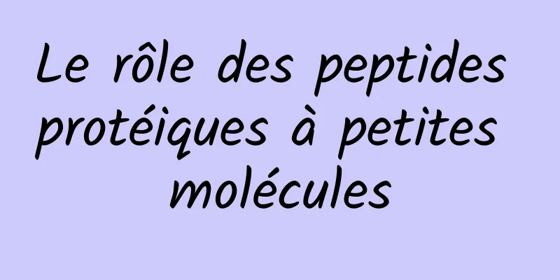 Le rôle des peptides protéiques à petites molécules