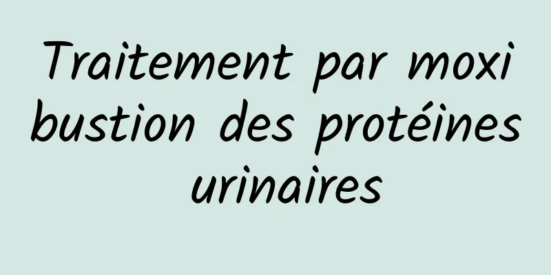Traitement par moxibustion des protéines urinaires