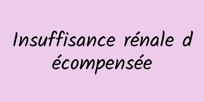 Insuffisance rénale décompensée
