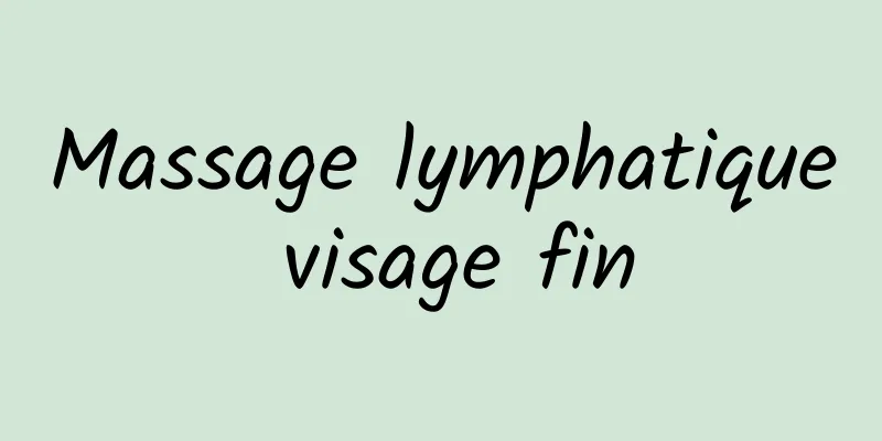 Massage lymphatique visage fin