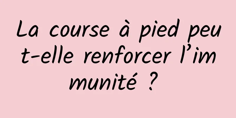 La course à pied peut-elle renforcer l’immunité ? 