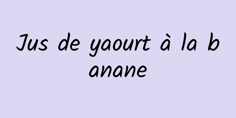 Jus de yaourt à la banane
