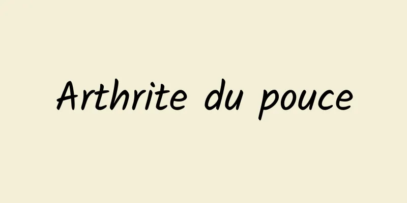 Arthrite du pouce