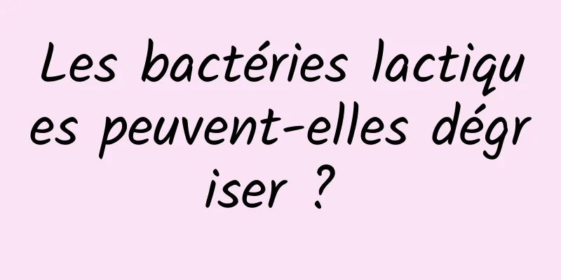 Les bactéries lactiques peuvent-elles dégriser ? 