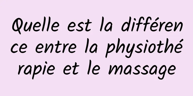 Quelle est la différence entre la physiothérapie et le massage