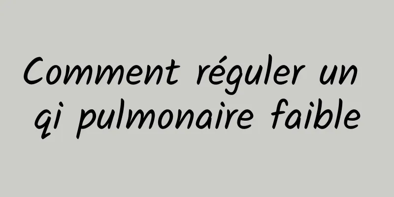 Comment réguler un qi pulmonaire faible