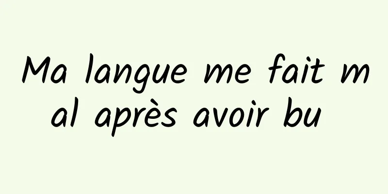 Ma langue me fait mal après avoir bu 