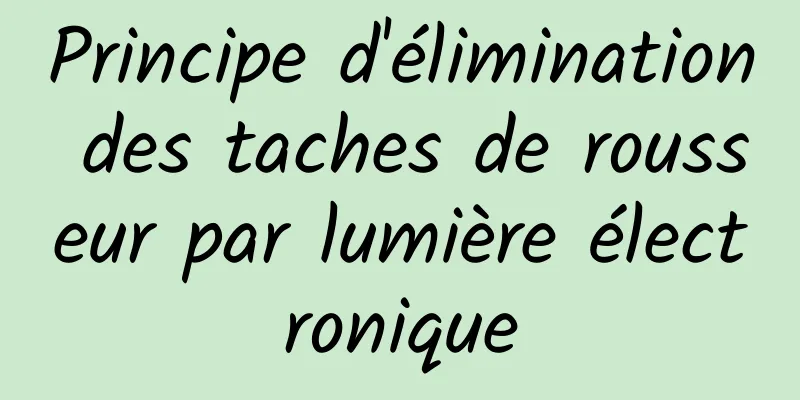 Principe d'élimination des taches de rousseur par lumière électronique