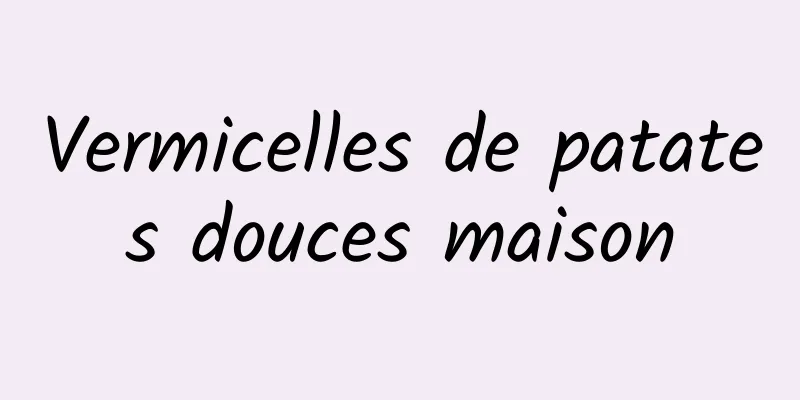 Vermicelles de patates douces maison