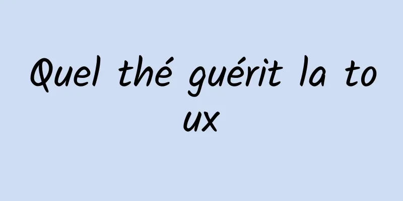 Quel thé guérit la toux