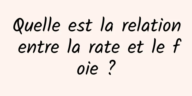 Quelle est la relation entre la rate et le foie ?