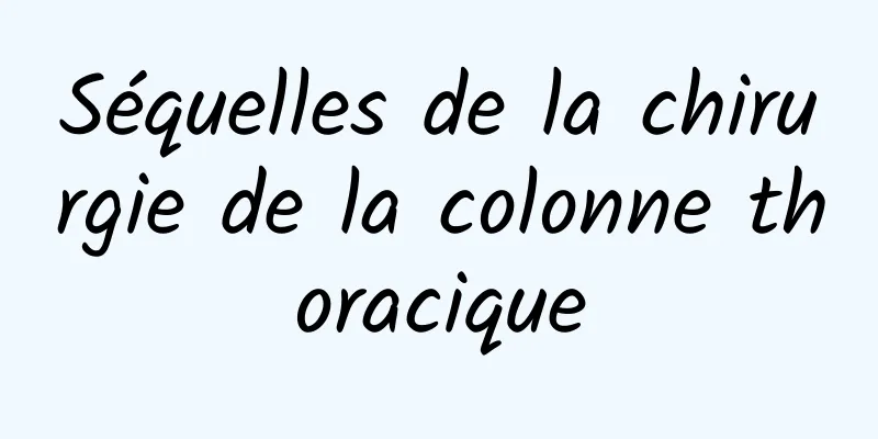 Séquelles de la chirurgie de la colonne thoracique