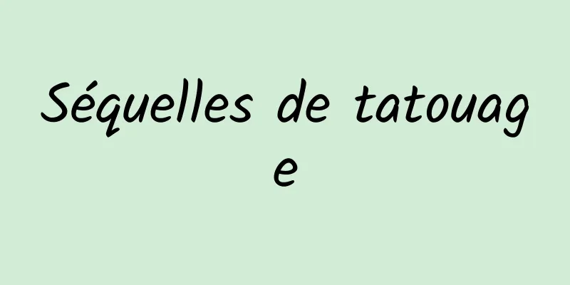 Séquelles de tatouage