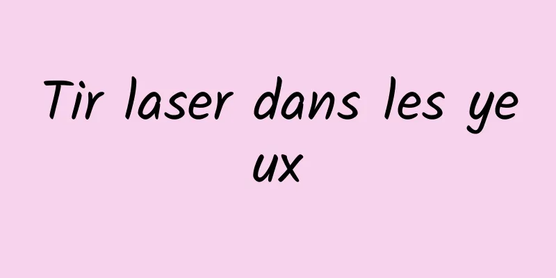 Tir laser dans les yeux