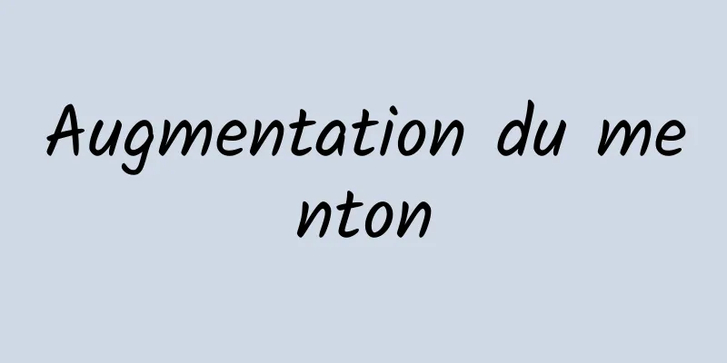 Augmentation du menton