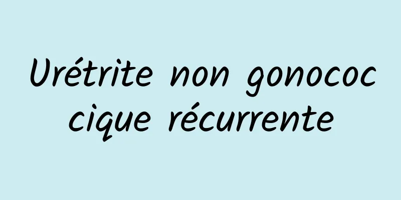 Urétrite non gonococcique récurrente