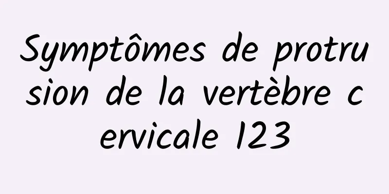 Symptômes de protrusion de la vertèbre cervicale 123