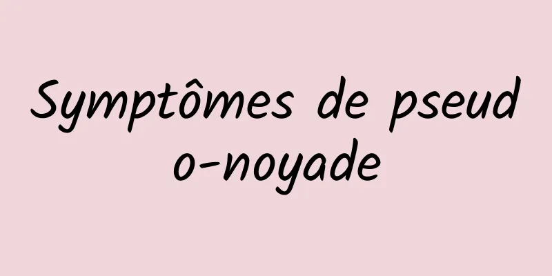 Symptômes de pseudo-noyade