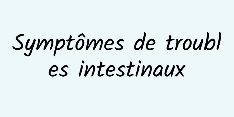 Symptômes de troubles intestinaux